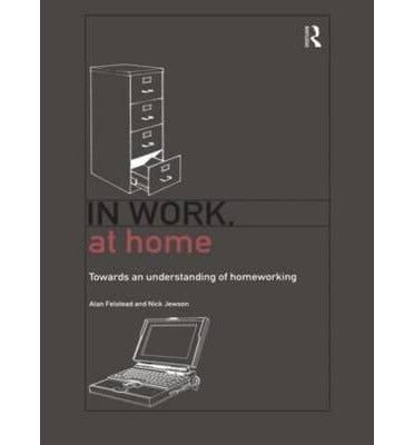 In Work at Home: Towards Understanding of Homeworking