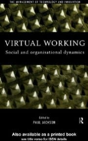 Virtual Working: Social and Organisational Dynamics