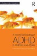 New Understanding of ADHD in Children and Adults: Executive Function Impairments
