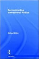 Deconstructing International Politics (Interventions)