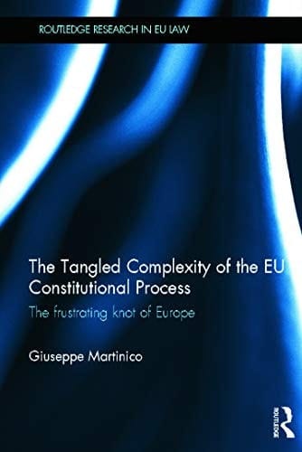 The tangled complexity of the EU constitutional process: the frustrating knot of Europe