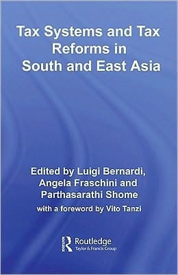 Tax Systems and Tax Reforms in South and East Asia