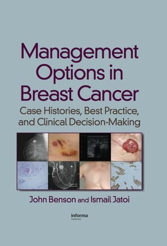 Management Options in Breast Cancer: Case Histories, Best Practice, and Clinical Decision-Making