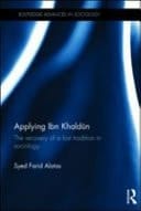 Applying Ibn Khaldūn: The Recovery of a Lost Tradition in Sociology