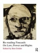Re-reading Foucault On Law, Power and Rights
