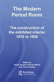 The modern period room: the construction of the exhibited interior 1870 to 1950