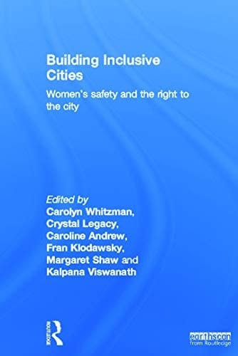 Building inclusive cities: women's safety and the right to the city