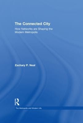 The connected city: how networks are shaping the modern metropolis