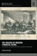 The Origins Of Modern Financial Crime In Britain: Historical Foundations And Current Problems
