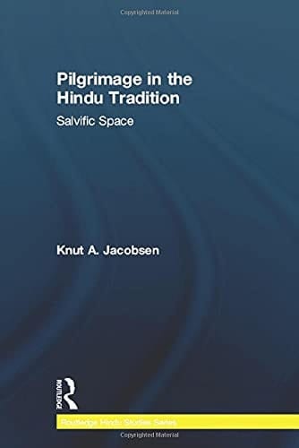 Pilgrimage in the Hindu tradition: salvific space