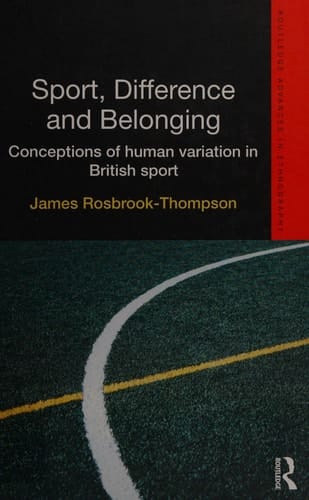 Sport, difference and belonging: conceptions of human variation in British sport