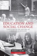 Education and Social Change: Contours in the History of American Schooling