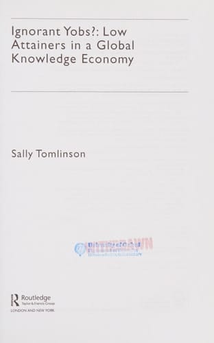 Ignorant yobs?: low attainers in a global knowledge economy