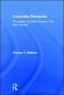 Concrete Demands: The Search for Black Power in the 20th Century