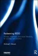 Redeeming REDD: Policies, Incentives and Social Feasibility for Avoided Deforestation