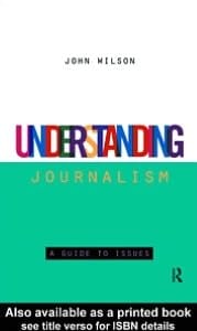 Understanding Journalism: A Guide to Issues