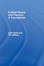 Critical Theory And Practice: A Coursebook