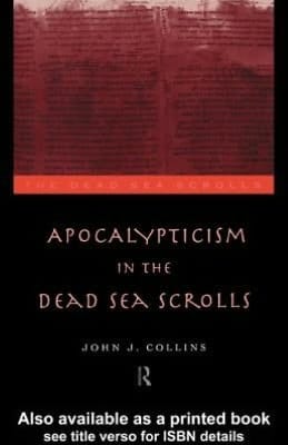 Apocalypticism in the Dead Sea Scrolls