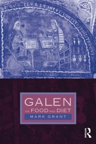 Galen on Food and Diet by Grant, Mark (2000) Paperback