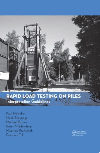 Rapid Load Testing on Piles: Interpretation Guidelines (Cur Publication)