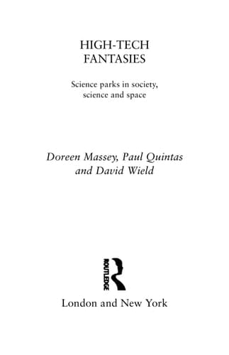 High-tech fantasies: science parks in society, science, and space