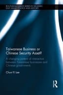 Taiwanese Business or Chinese Security Asset: A Changing Pattern of Interaction Between Taiwanese Businesses and Chinese Governments