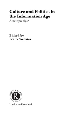 Culture and politics in the information age: a new politics?