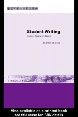 Student Writing: Access, Regulation, Desire