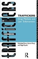 Traffickers: Drug Markets and Law Enforcement