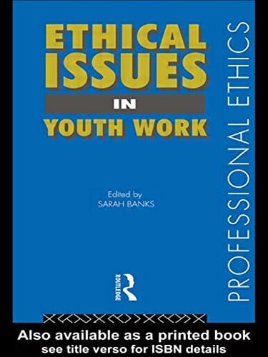 Ethical Issues in Youth Work (Professional Ethics)