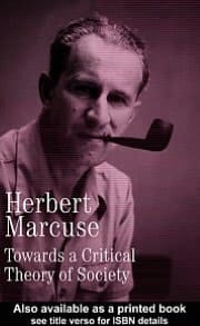 Towards a Critical Theory of Society: Collected Papers of Herbert Marcuse, Volume 2