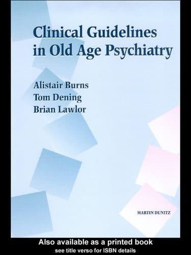 Clinical Guidelines in Old Age Psychiatry