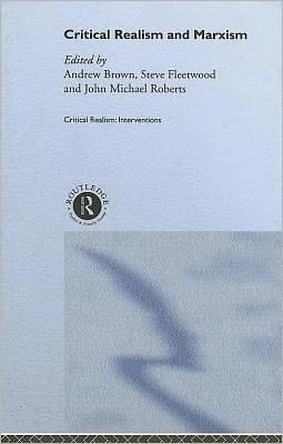 Critical Realism and Marxism