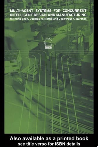 Multi-agent Systems For Concurrent Intelligent Design And Manufacturing