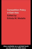 Competition Policy in East Asia