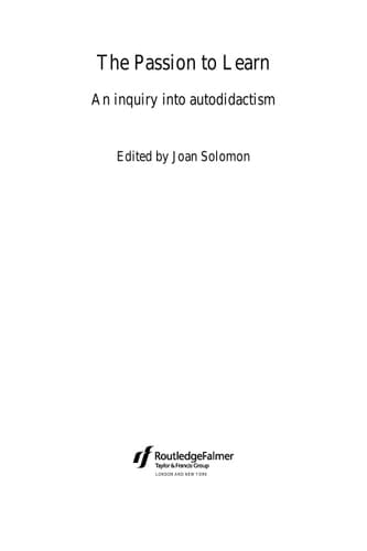 The passion to learn: an inquiry into autodidactism
