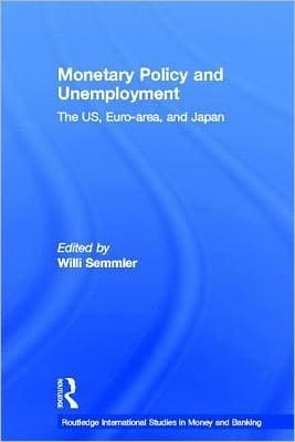 Monetary Policy and Unemployment: The US, Euro-Area and Japan