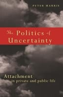 The Politics of Uncertainty