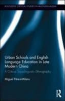 Urban Schools and English Language Education in Late Modern China: a Critical Sociolinguistic Ethnography