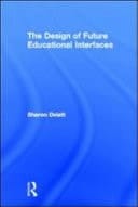The Design of Future Educational Interfaces
