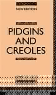 Pidgins and Creoles