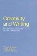 Creativity and Writing: Developing Voice and Verve in the Classroom