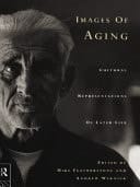 Images of Aging: Cultural Representations of Later Life