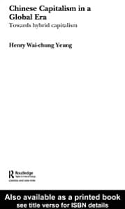 Chinese Capitalism In A Global Era: Towards A Hybrid Capitalism