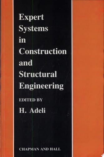 Expert Systems In Construction And Structural Engineering