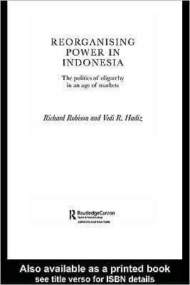 Reorganising Power in Indonesia