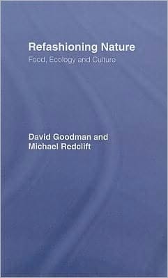 Refashioning Nature: Food, Ecology and Culture