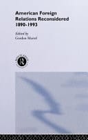 American Foreign Relations Reconsidered: 1890-1993