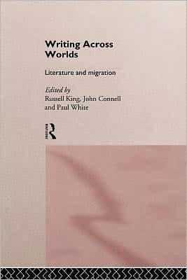 Writing Across Worlds: Literature and Migration