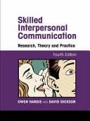 Skilled Interpersonal Communication: Research Theory and Practice